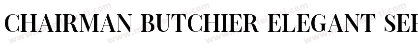 Chairman Butchier Elegant Serif字体转换